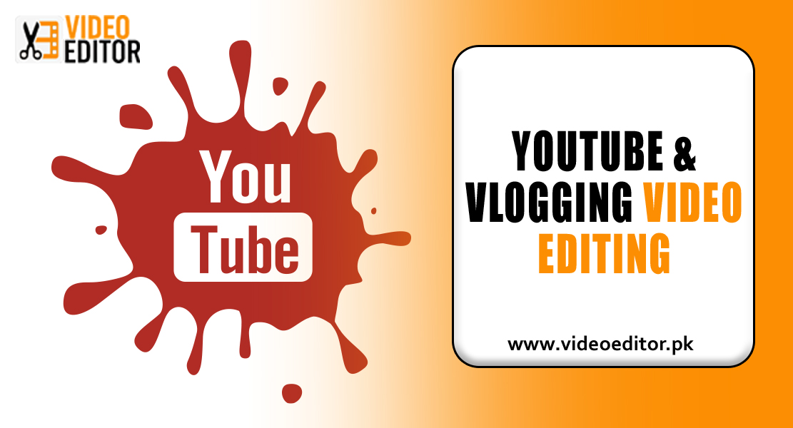 YouTube & Vlogging Video Editing